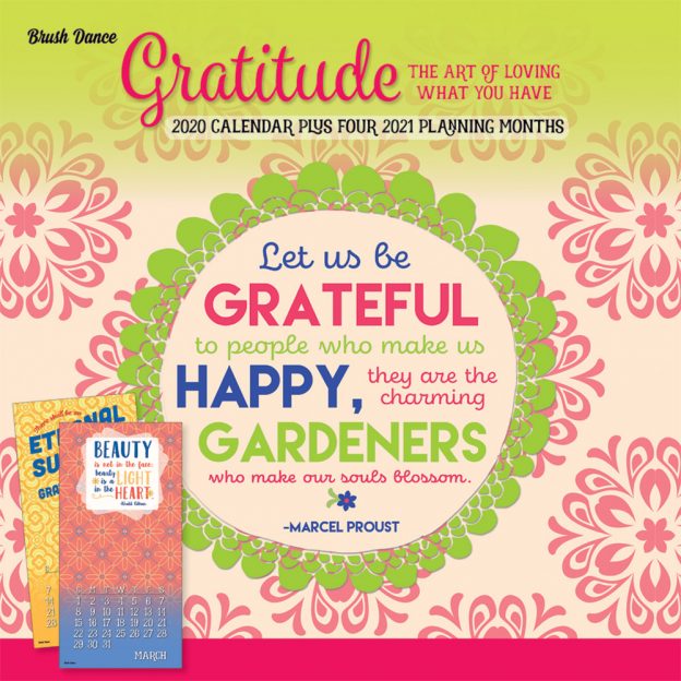Gratitude - The Art of Loving What You Have 2020 12 x 12 Inch Monthly Square Wall Calendar by Brush Dance, Inspiration Motivation Quotes