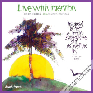 Live with Intention | 2026 7 x 14 Inch (Hanging) Monthly Mini Wall Calendar | Featuring the Artwork of Renee Locks | Brush Dance | Art Paintings Inspiration Motivation